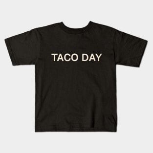 Taco Day On This Day Perfect Day Kids T-Shirt